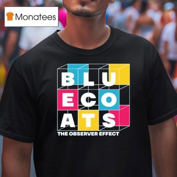 Bluecoats The Observer Effec T Shirt