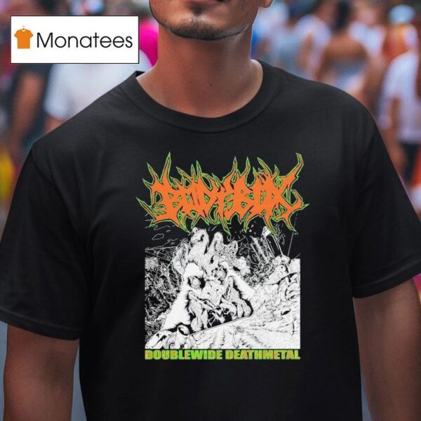 Bodybox Two Fisted Two Stepping Doublewide Deathmetal T Shirt