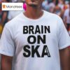 Brain On Ska Mustard Plug T Shirt