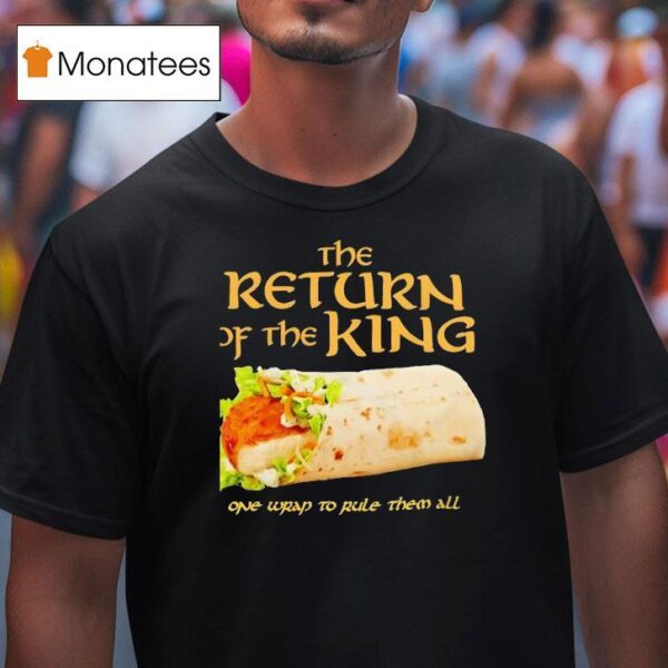 Burrito The Return Of The King One Wrap To Rule Them All T Shirt