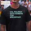 Cal Raleigh Eats Homers For Breakfas T Shirt