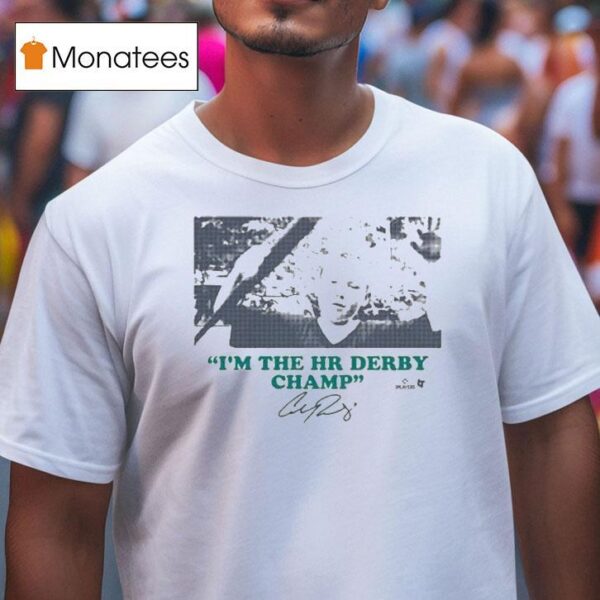 Cal Raleigh I M The Hr Derby Champ T Shirt