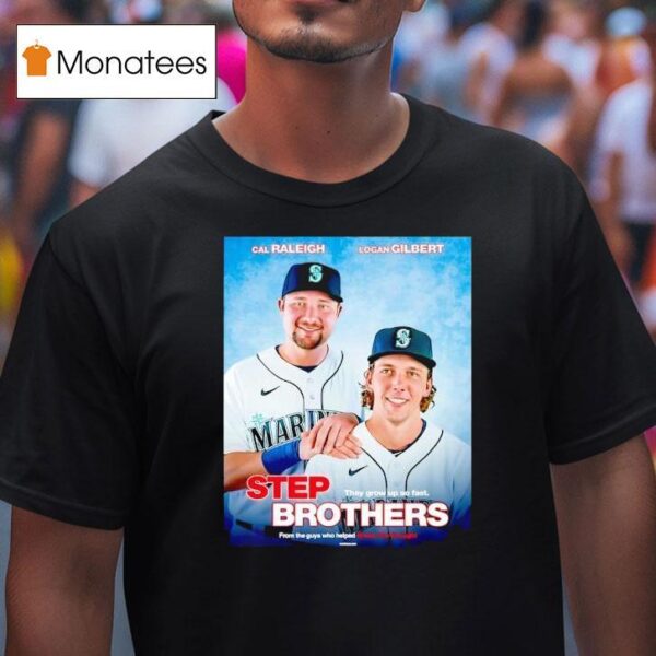 Cal Raleigh X Logan Gilbert Step Brothers Seattle Mariners T Shirt