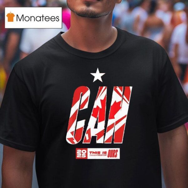 Canada Concacaf This Is Gold Cup Ours Maple Leaf T Shirt