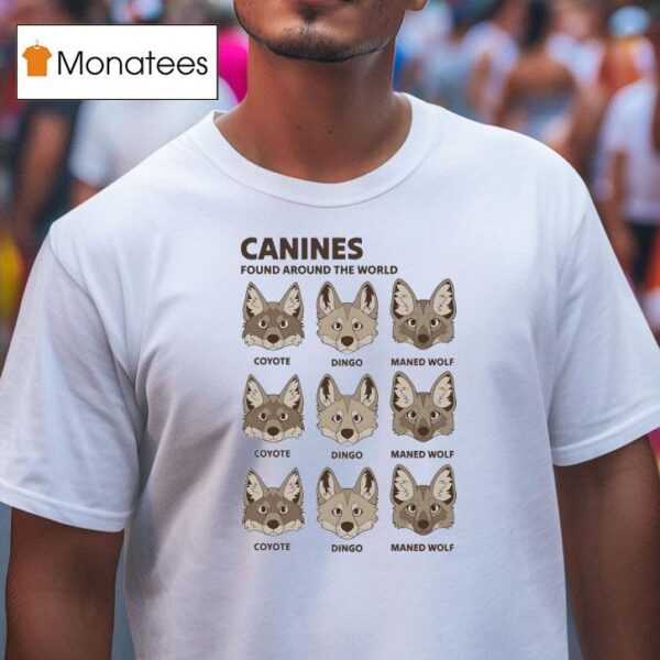 Candies Found Around The World Coyote Dingo Maned Wolf T Shirt