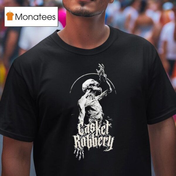 Casket Robbery Lacryphagis T Shirt