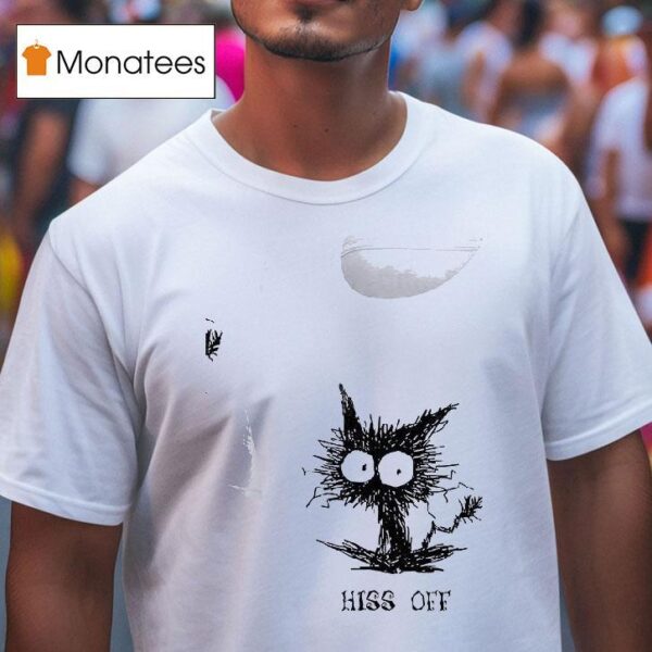 Cat Hiss Off T Shirt