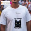 Cat I M Mom S Favorite T Shirt