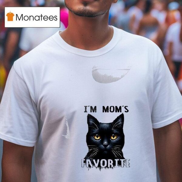 Cat I M Mom S Favorite T Shirt