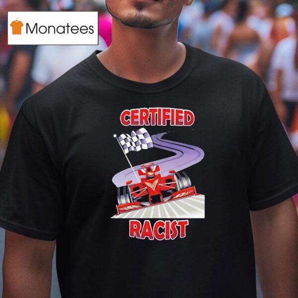 Certified Racist Racing Checkered T Shirt