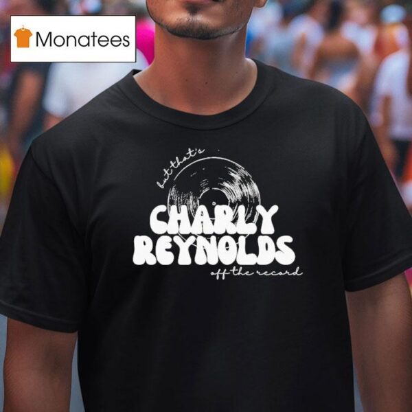 Charly Reynolds Off The Record Sketch T Shirt