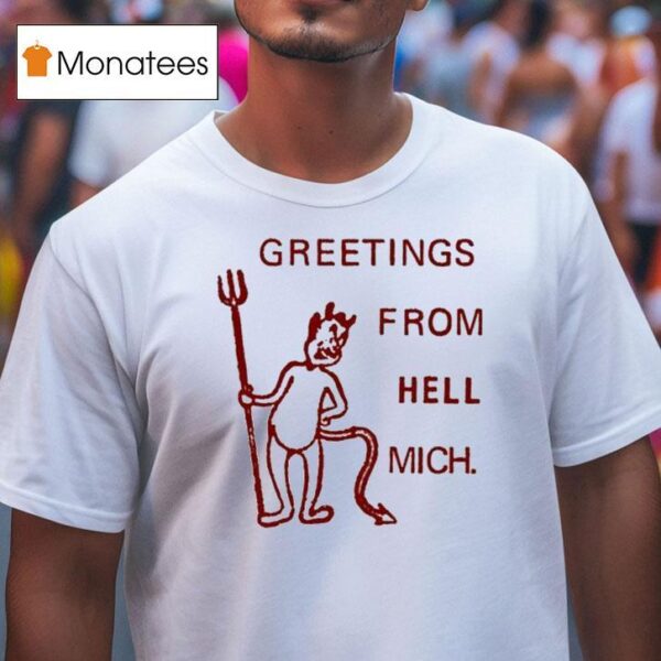 Charmer Greetings From Hell Mich T Shirt