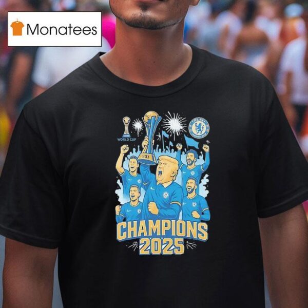 Chelsea Fc Champions With Trump T Shirt