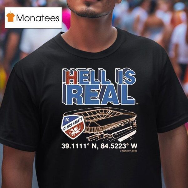 Cincinnati Coordinates Columbus Hell Is Real T Shirt