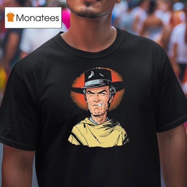 Clint Eastwood S Man With No Name T Shirt