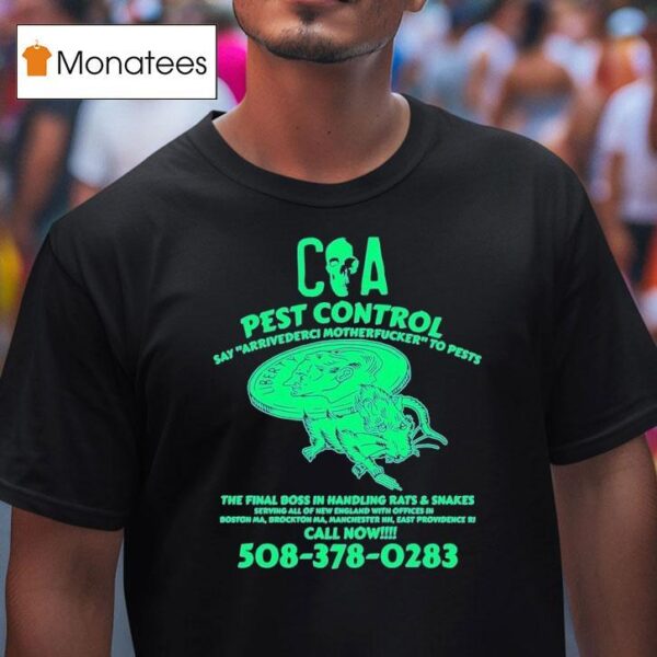 Coa Say Arrivederci Motherfucker To Pests The Final Boss In Handling Rats And Snakes Pest Control T Shirt