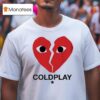 Coldplay Concert In Boston Ceo And Hr Break Heart T Shirt