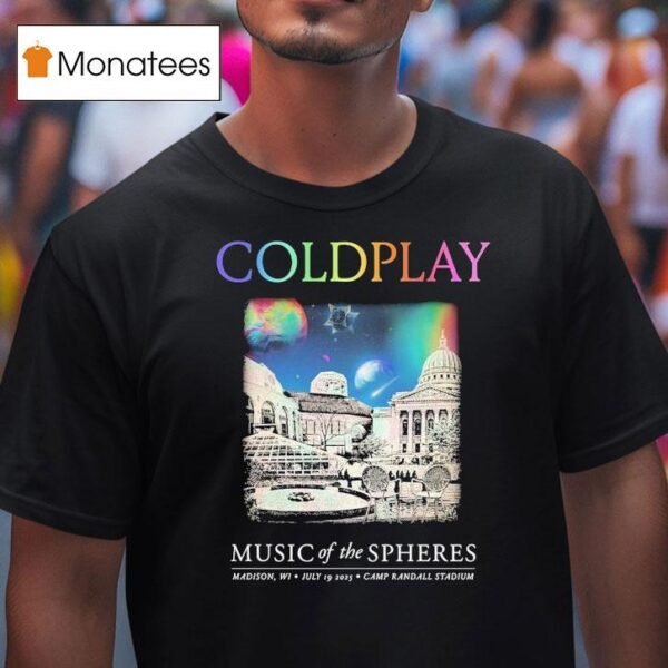 Coldplay Music Of The Spheres Madison Wi July Camp Randall Stadium T Shirt