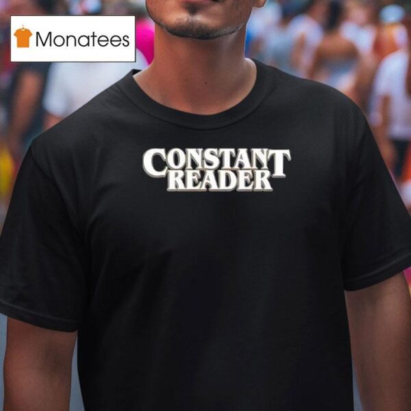 Constant Reader New T Shirt