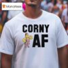 Corny Af Football T Shirt