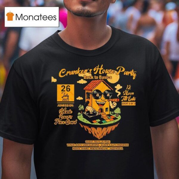 Cranker S House Party Smoking Back To Basics July T Shirt