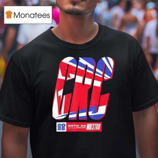 Crc Esto Es Concacaf Copa Oro Nuestro T Shirt