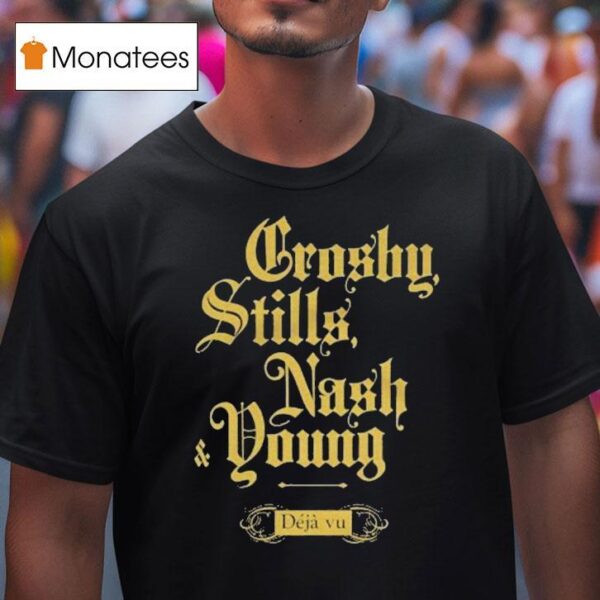 Crosby Stills Nash Young Dj Vu T Shirt