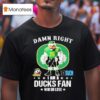 Damn Right I Am A Oregon Ducks Fan Win Or Lose Big Masco T Shirt