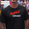 Dare To Resist Marxist Indoctrination T Shirt