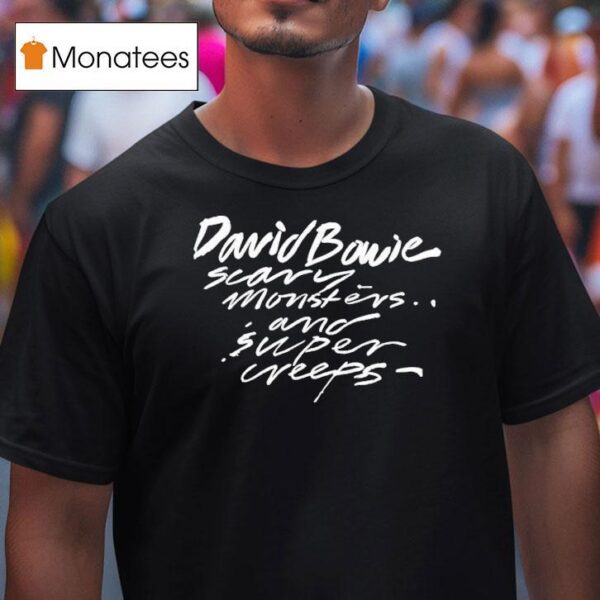 David Bowie Scary Monsters And Super Creeps T Shirt