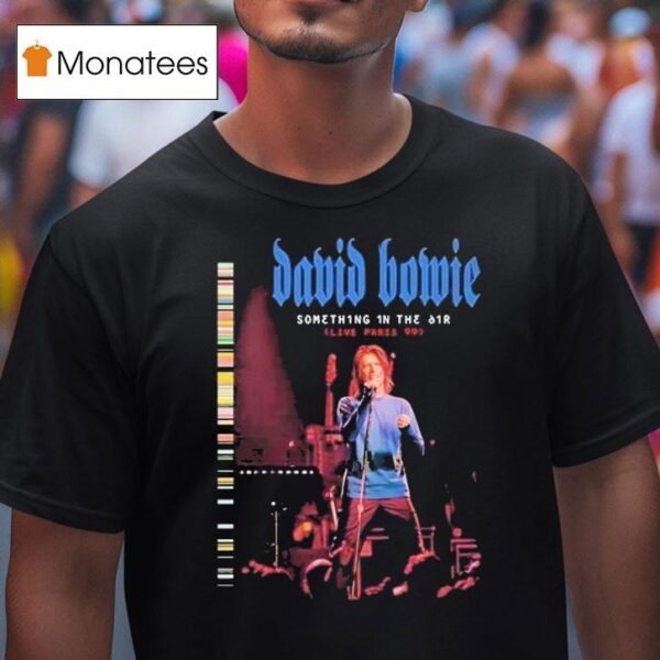 David Bowie Something In The Air Live In Paris T Shirt