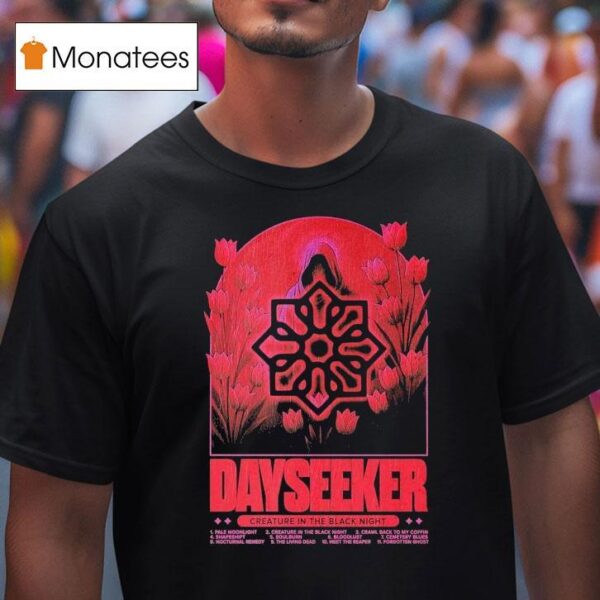 Dayseeker Creature In The Black Nigh T Shirt