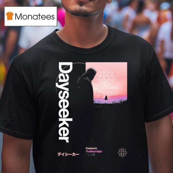 Dayseeker Creature In The Black Night Potassium T Shirt