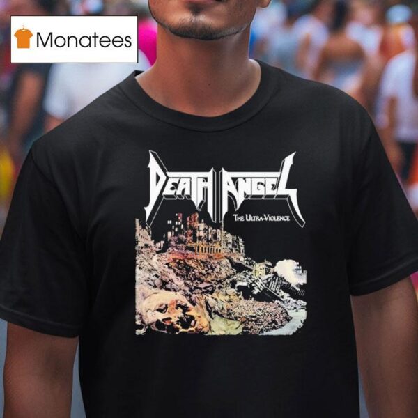 Death Angel The Ultra Violence T Shirt