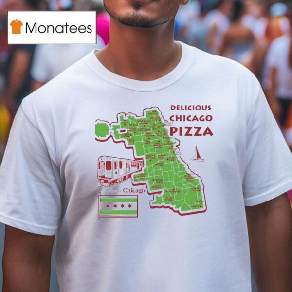 Delicious Chicago Pizza History Chicago Map T Shirt