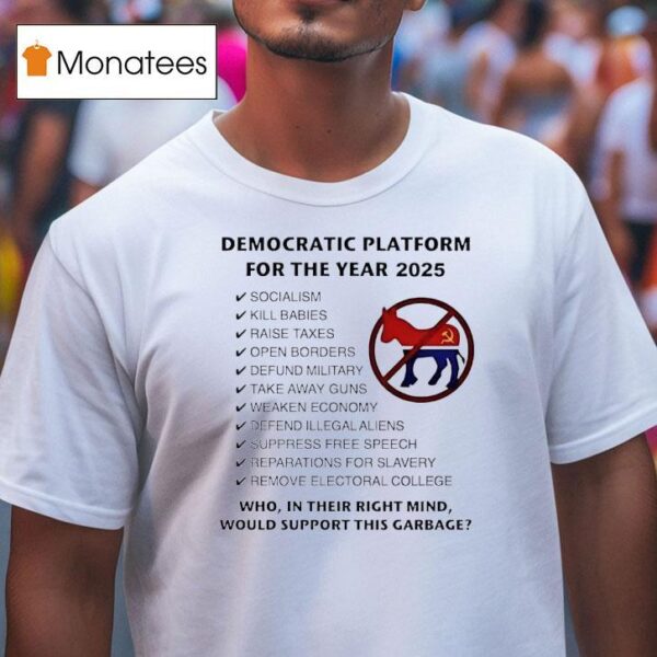 Democratic Platform For The Year Socialism T Shirt