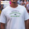 Department Of Choreography And Merrimen T Shirt