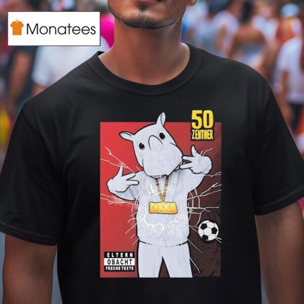 Dikka Cent Zentner T Shirt