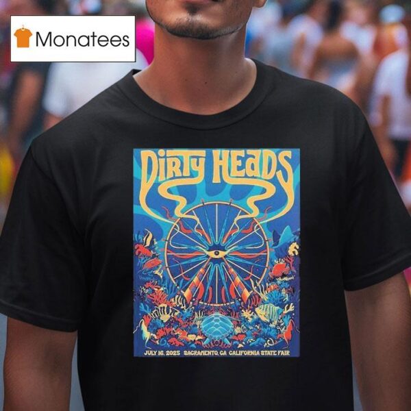 Dirty Heads Sacramento California Event At California State Fair On July T Shirt