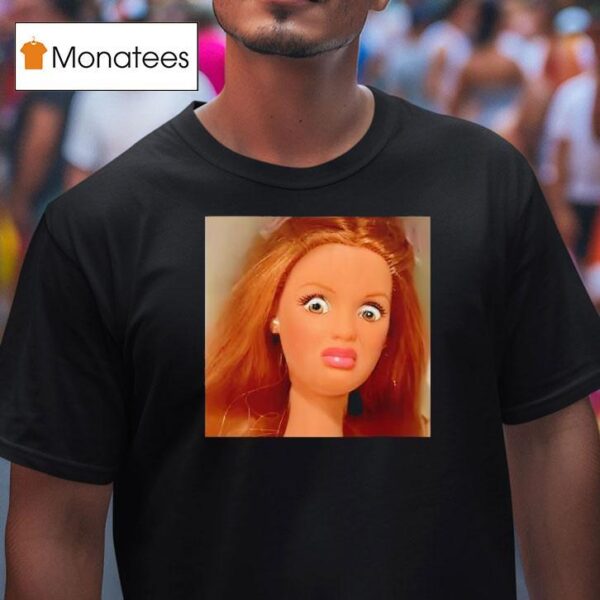 Disgusted Doll Barbie Face Troll Meme T Shirt