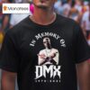 Dmx In Memory Of T Shirt