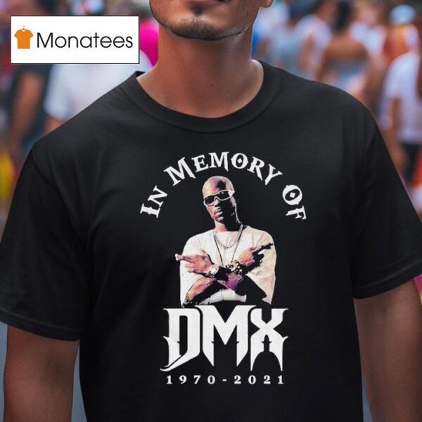 Dmx In Memory Of T Shirt