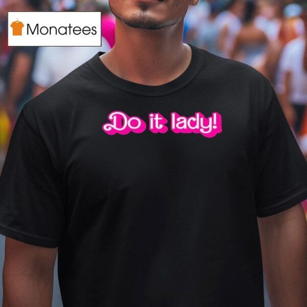 Do It Lady Style Barbie T Shirt