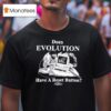 Does Evolution Have A Reset Button Hard Rese T Shirt