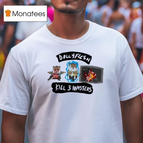 Dolly Flesh Kill Hamsters T Shirt