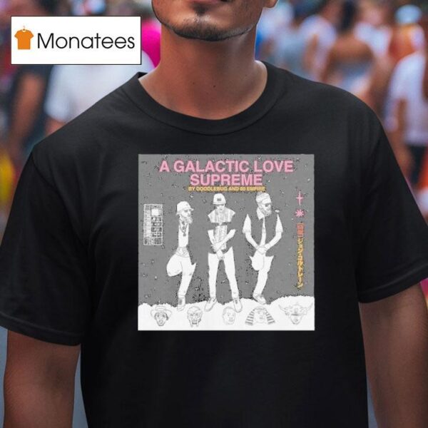 Doodlebug Empire A Galactic Love Supreme T Shirt