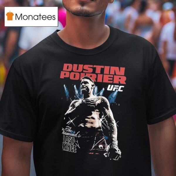 Dustin Poirier Ufc The Diamond S Last Dance T Shirt