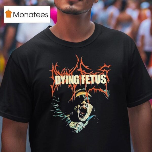 Dying Fetus Make Them Beg For Death T Shirt