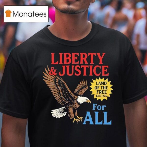 Eagle Liberty And Justice For All T Shirt