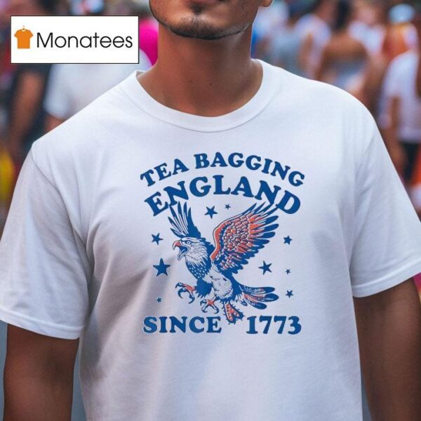 Eagle Tea Bagging England Since T Shirt